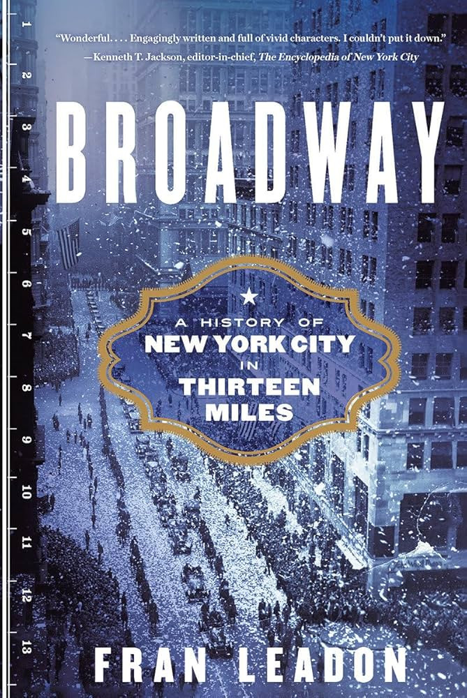 Broadway: A History of New York City in Thirteen Miles | Amazon (US)