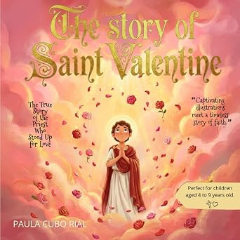 The Story of Saint Valentine: A Christian Children’s Book About Faith, Kindness, and the True S... | Amazon (US)