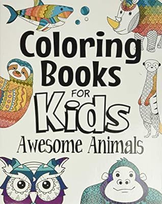 Coloring Books For Kids Awesome Animals: For Kids Aged 7+ | Amazon (US)