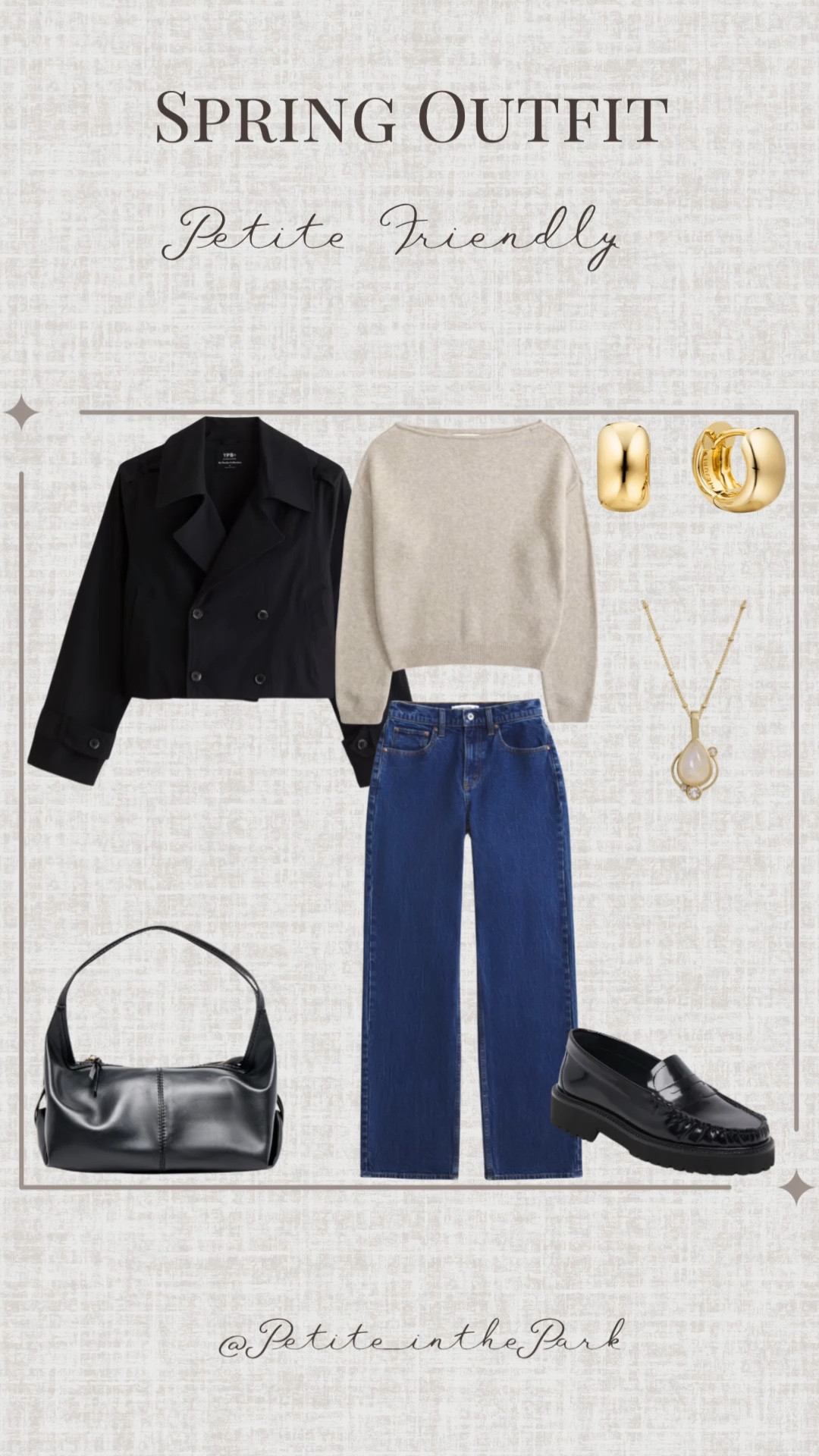 Winter petite outfit  

Spring outfit, spring trends, casual spring outfit, petite spring outfit, spring fashion, spring style, petite style, petite spring style, casual petite outfit, minimal outfit, minimal spring outfit, black coat, petite coat, , trench coat, sweater, spring sweater, high waisted pants , petite pants, jeans , flats, loafer flats, leather loafers , shoulder bag, leather bag, black bag, black purse, gold earrings, gold hoop earrings, gold necklace, minimal jewelry  #casualoutfit #petiteoutifts #springoutfits #springoutfit2026 #springtrends 


#LTKPetite #LTKSeasonal #LTKspringtrends
