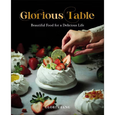 Glorious Table - by  Gloria Jang (Hardcover) | Target