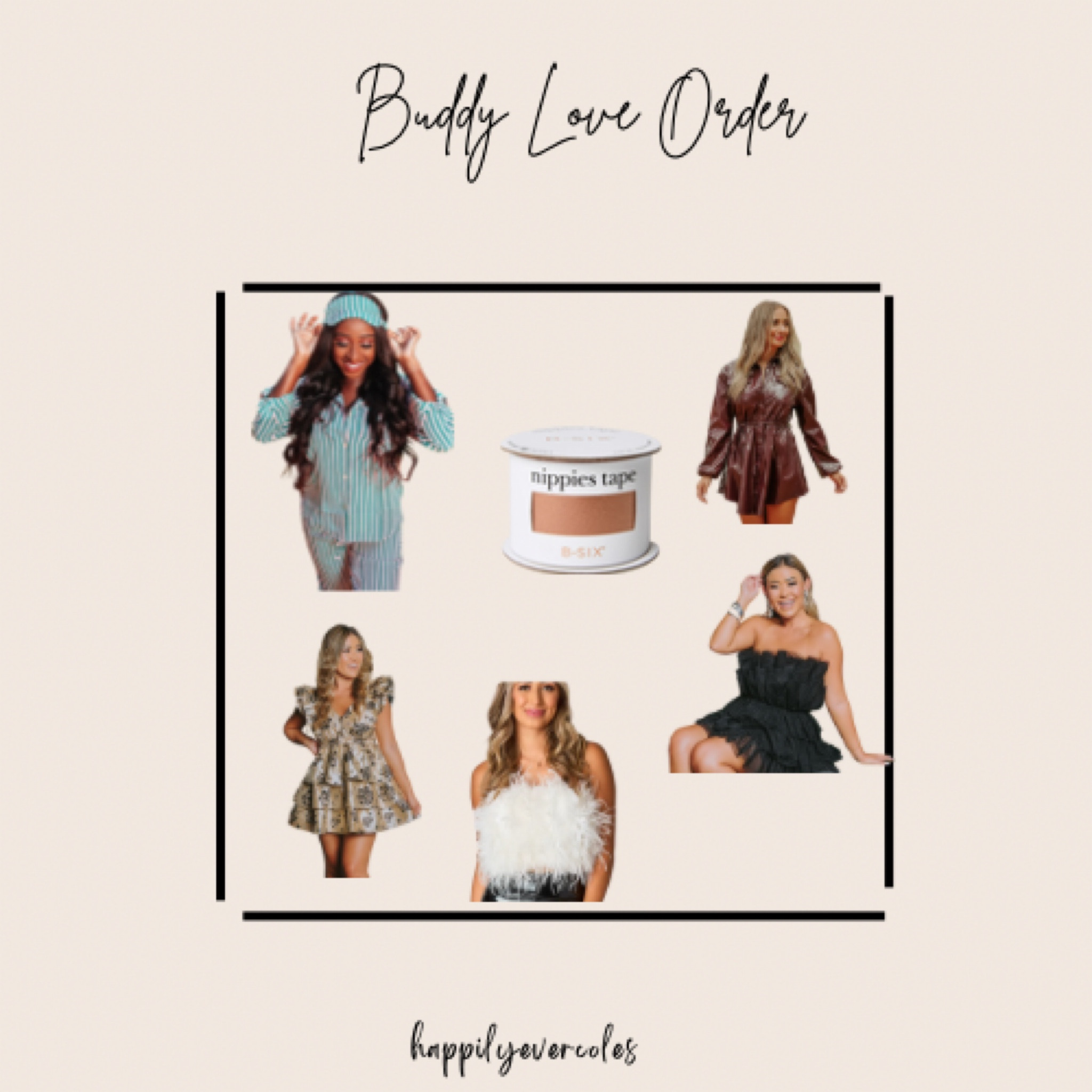 Buddy Love Order 

#birthday #dresses #goingout 

#LTKstyletip