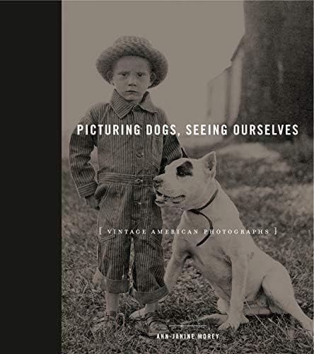 Picturing Dogs, Seeing Ourselves: Vintage American Photographs (Animalibus: Of Animals and Cultur... | Amazon (US)