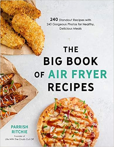 The Big Book of Air Fryer Recipes: 240 Standout Recipes with 240 Gorgeous Photos for Healthy, Del... | Amazon (US)