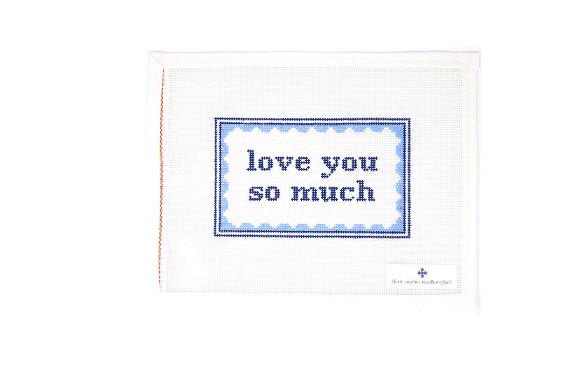 Love You So Much | Greystone Needlepoint