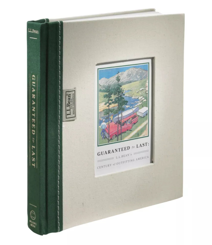 Guaranteed to Last: L.L.Bean's Century of Outfitting America, by Jim Gorman | L.L. Bean