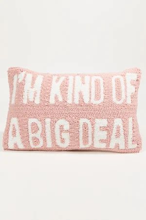 I'm Kind Of A Big Deal Accent Pillow | Altar'd State | Altar'd State