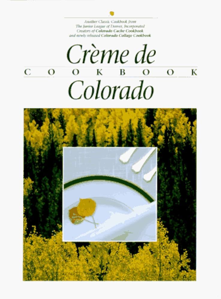 Crème de Colorado: Celebrating Twenty Five Years of Culinary Artistry | Amazon (US)
