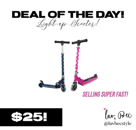 Light up scooter on sale for $25! Selling super fatty! I bought the pink for Dakota for a Christmas present. Kids gift idea gift ideas gifts for kids affordable gifts deal of the day scooters 

#LTKkids #LTKGiftGuide #LTKHoliday