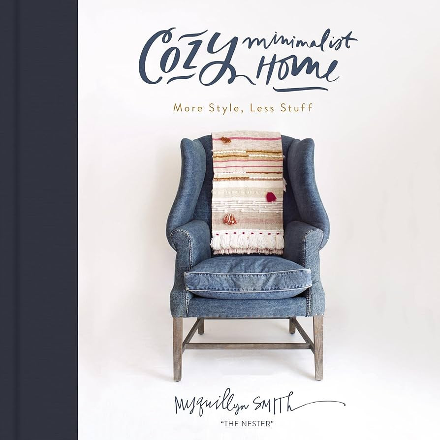 Cozy Minimalist Home: More Style, Less Stuff | Amazon (US)