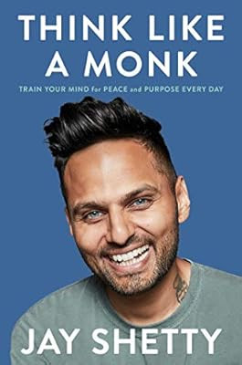 Think Like a Monk: Train Your Mind for Peace and Purpose Every Day | Amazon (US)