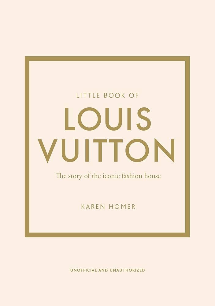 Little Book of Louis Vuitton: The Story of the Iconic Fashion House (Little Books of Fashion, 9) | Amazon (US)