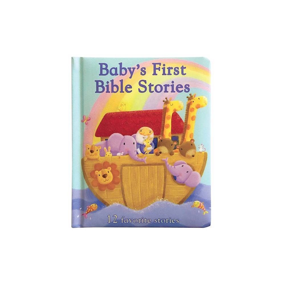 Baby's First Bible Stories - by Rachel Elliot (Hardcover) | Target