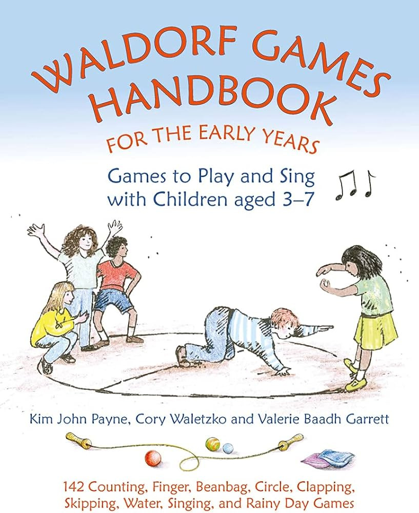 Waldorf Games Handbook for the Early Years: Games to Play and Sing with Children Aged 3–7 (Stei... | Amazon (US)