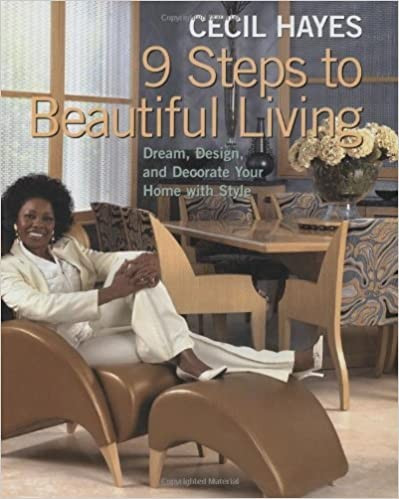 Cecil Hayes 9 Steps to Beautiful Living: Dream, Design, and Decorate your Home with Style    Hard... | Amazon (US)