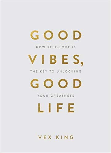 Good Vibes, Good Life (Gift Edition): How Self-Love Is the Key to Unlocking Your Greatness | Amazon (US)