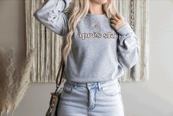 Après Ski Sweatshirt Ski Sweater Ski Weekend Trip Ski Trip | Etsy | Etsy (US)