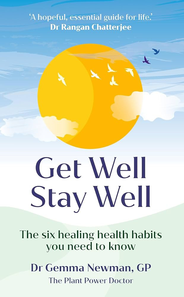Get Well, Stay Well: The six healing health habits you need to know | Amazon (UK)