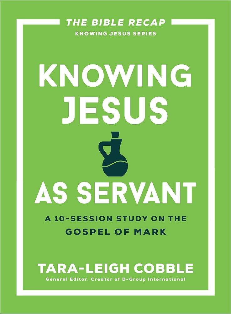 Knowing Jesus as Servant: A 10-Session Bible Study on the Gospel of Mark―For Individual or Grou... | Amazon (US)