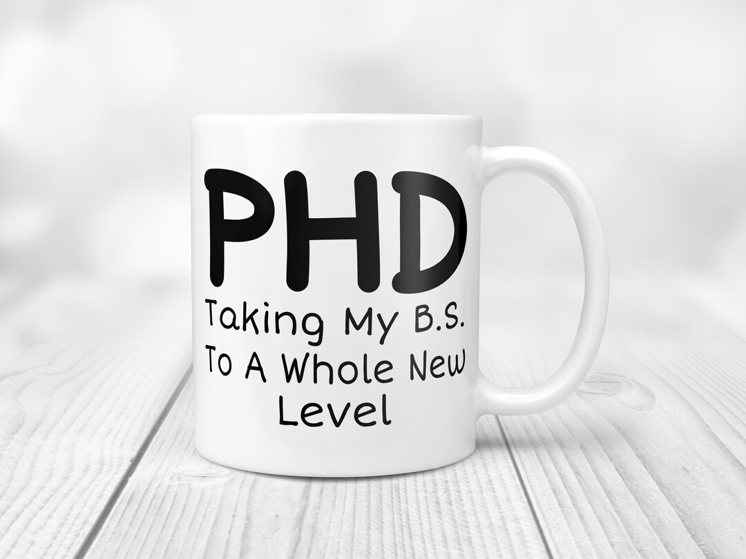 PHD Gift Doctor Mug PHD Mug New Doctor Gifts B.S. Doctorate Graduation Student Gift PhD Grad Gift... | Etsy (DACH)