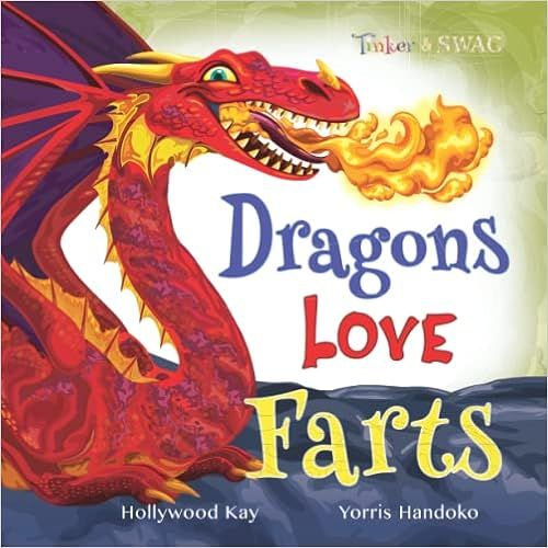 Dragons Love Farts: They're More Fun Than Tacos!    Paperback – November 7, 2021 | Amazon (US)