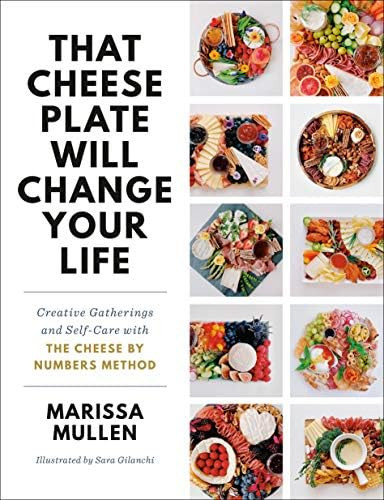 That Cheese Plate Will Change Your Life: Creative Gatherings and Self-Care with the Cheese By Num... | Amazon (US)