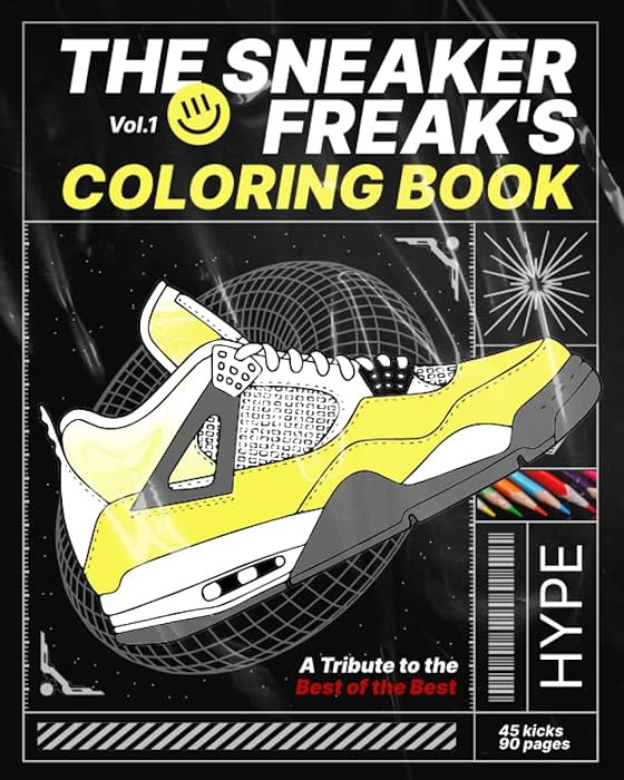 The Sneaker Freak's Coloring Book: A Tribute to the Best of the Best VOL:1: Color Your Way Throug... | Amazon (US)