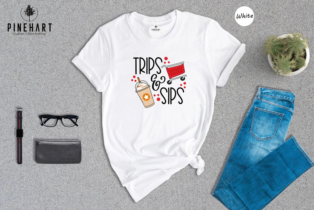 Trips and Sips Shirt, Coffee Lover Shirt, Shopping T-shirt, Coffee Shirt, Shopper Shirt, Shopping... | Etsy (US)