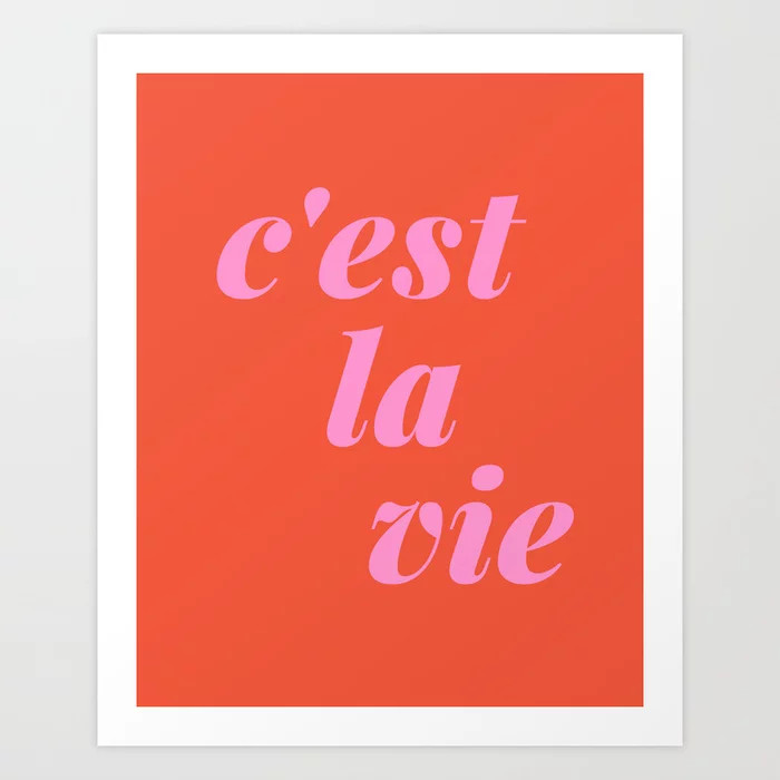 C'est La Vie French Language Saying in Bright Pink and Orange Art Print | Society6