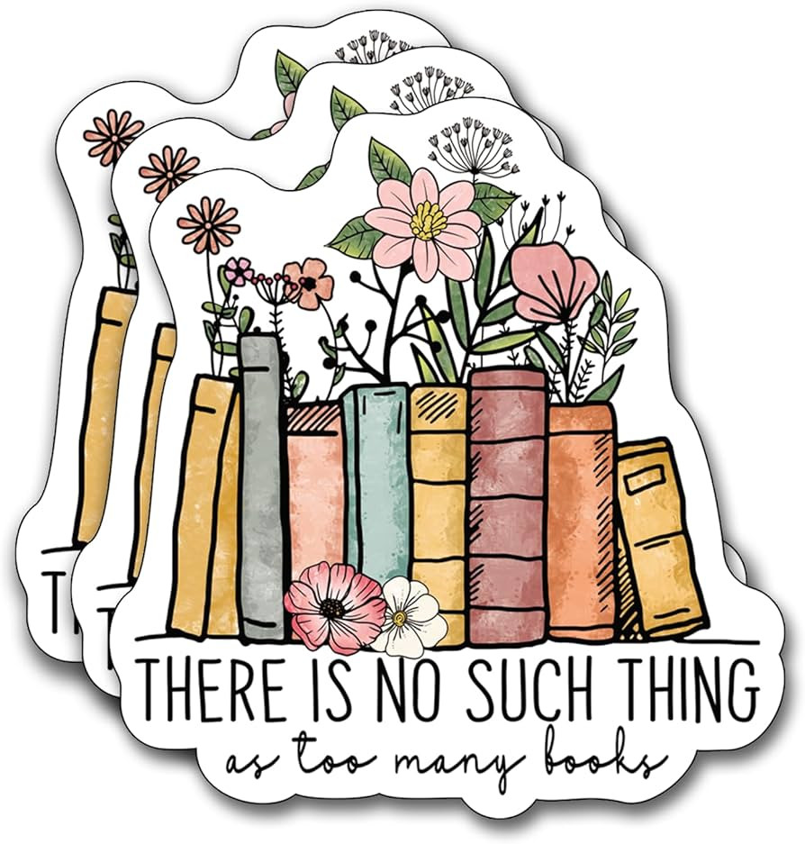 (3Pcs) There is No Such Thing As Too Many Books Sticker, Decorate Books, Laptops, Water Bottles K... | Amazon (US)