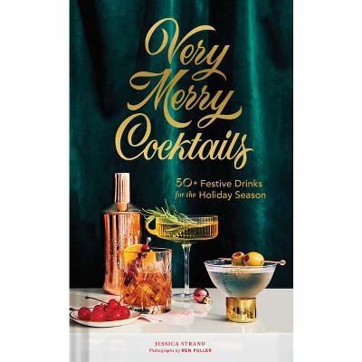 Very Merry Cocktails - by  Jessica Strand (Hardcover) | Target