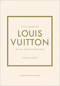 Little Book of Louis Vuitton: The Story of the Iconic Fashion House (Little Books of Fashion, 9) ... | Amazon (US)