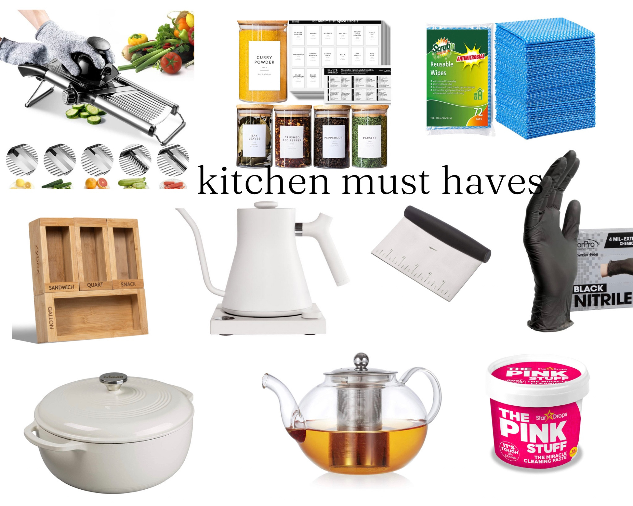 Kitchen must haves 

Organizer
Spices organizer

Slicer for Kitchen

Disposable black Gloves

Cleaning Cloth for Kitchen and Office

Miracle All Purpose Cleaning Paste

Enameled Cast Iron Dutch Oven

#LTKFind #LTKhome