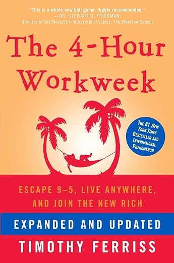 The 4-Hour Workweek: Escape 9-5, Live Anywhere, and Join the New Rich | Amazon (US)