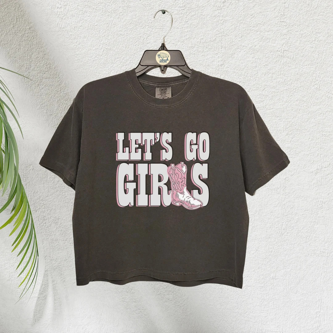 Let's Go Girls T Shirt Let's Go Girls Crop Shirt - Etsy | Etsy (US)
