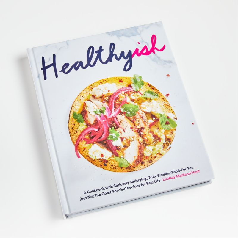 "Healthyish" Cookbook + Reviews | Crate and Barrel | Crate & Barrel