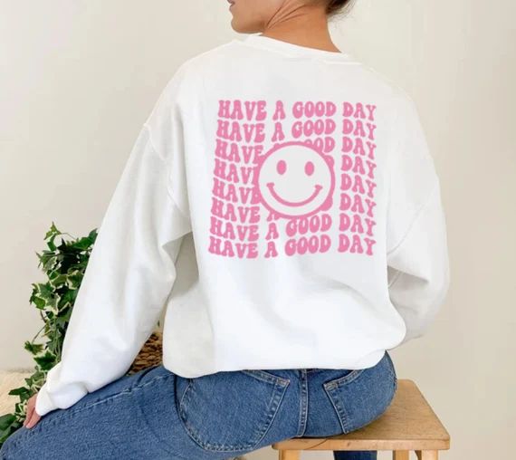 Have a Good Day Sweatshirt Retro Smiley Face Shirt Happy Face Preppy Sweatshirt Smiley Face Smile... | Etsy (US)