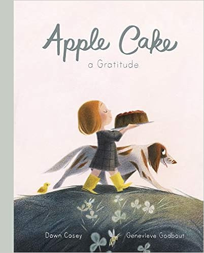 Apple Cake: A Gratitude    Hardcover – Illustrated, Sept. 24 2019 | Amazon (CA)