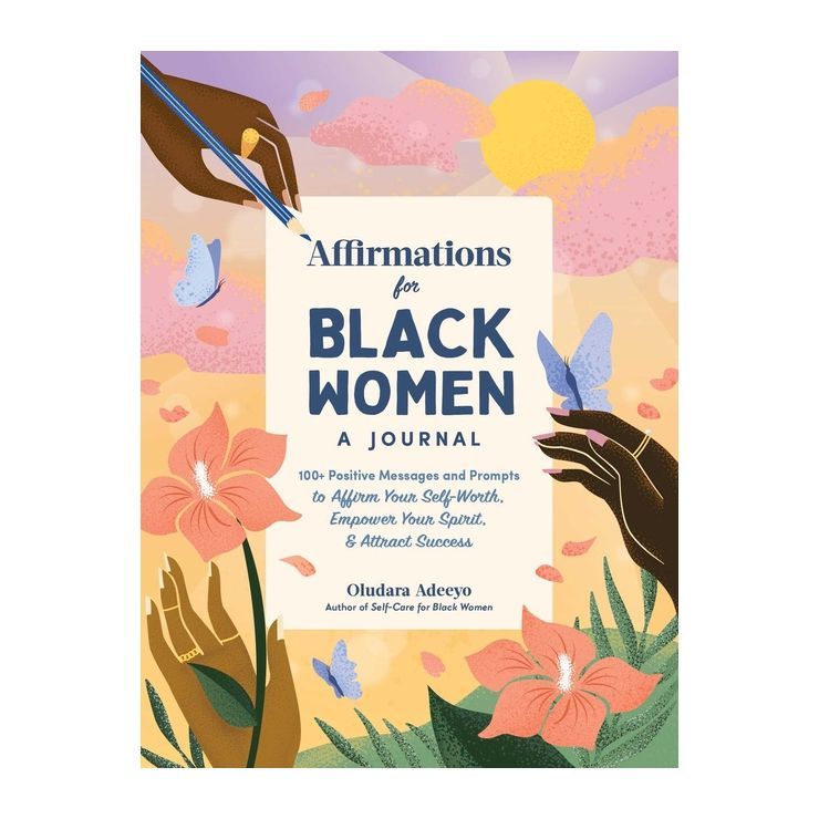 Affirmations for Black Women: A Journal - by Oludara Adeeyo (Hardcover) | Target