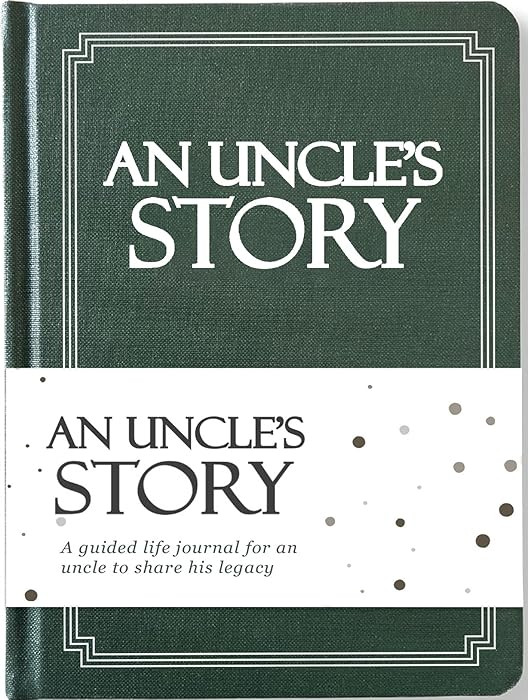 Uncle's Life Story Journal (Hardcover): A Meaningful Keepsake for Uncle to Share His Journey and ... | Amazon (US)