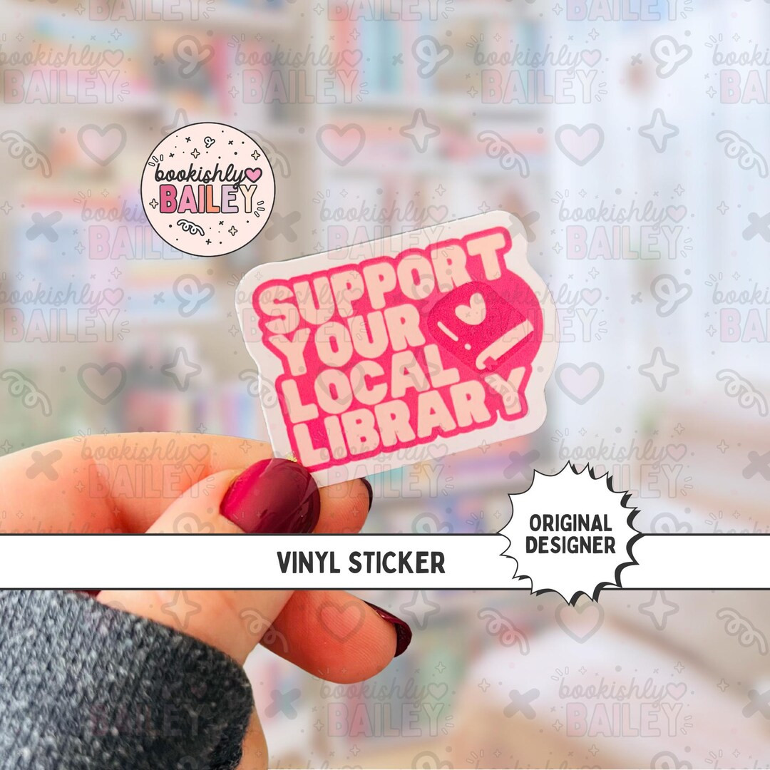 Support Your Local Library Pink Vinyl Sticker, Bookish Sticker, Kindle Stickers, Political Sticke... | Etsy (US)