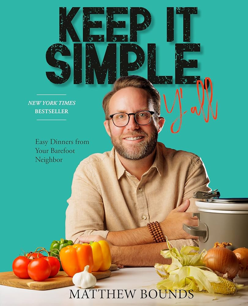 Keep It Simple, Y'all: Easy Dinners from Your Barefoot Neighbor: A Cookbook | Amazon (US)