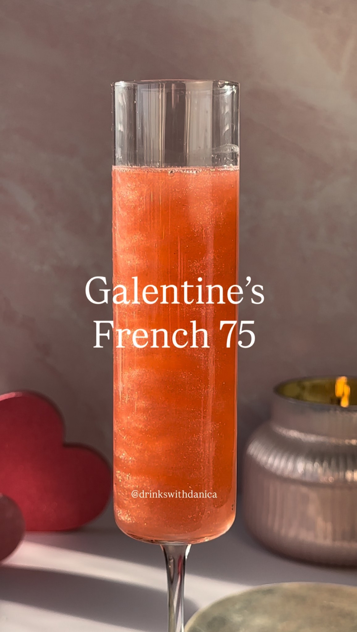 Galentine’s French 75

Full recipe is at www.drinkswithdanica.com