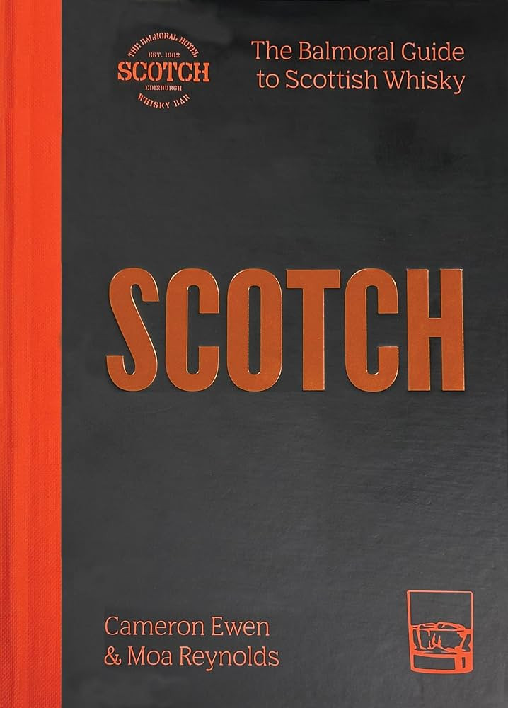 Scotch: The Balmoral guide to Scottish whisky | Amazon (US)