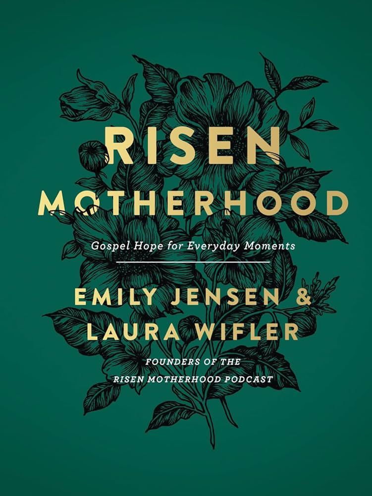 Risen Motherhood: Gospel Hope for Everyday Moments | Amazon (US)
