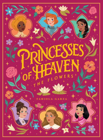 Princesses of Heaven: The Flowers | Barnes & Noble