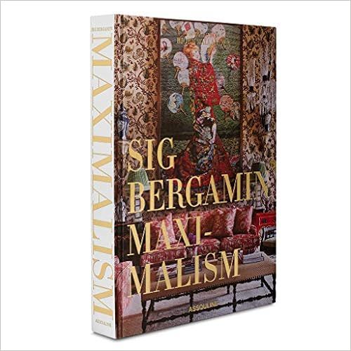 Maximalism: By Sig Bergamin    Hardcover – October 15, 2018 | Amazon (US)