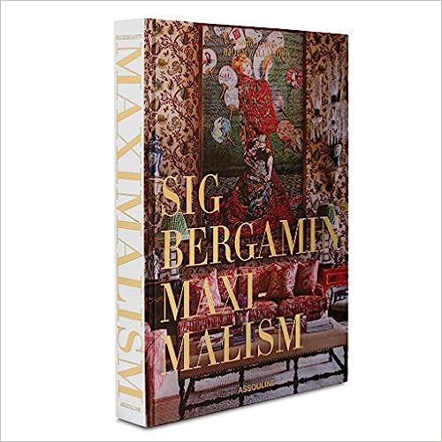 Maximalism: By Sig Bergamin    Hardcover – October 15, 2018 | Amazon (US)