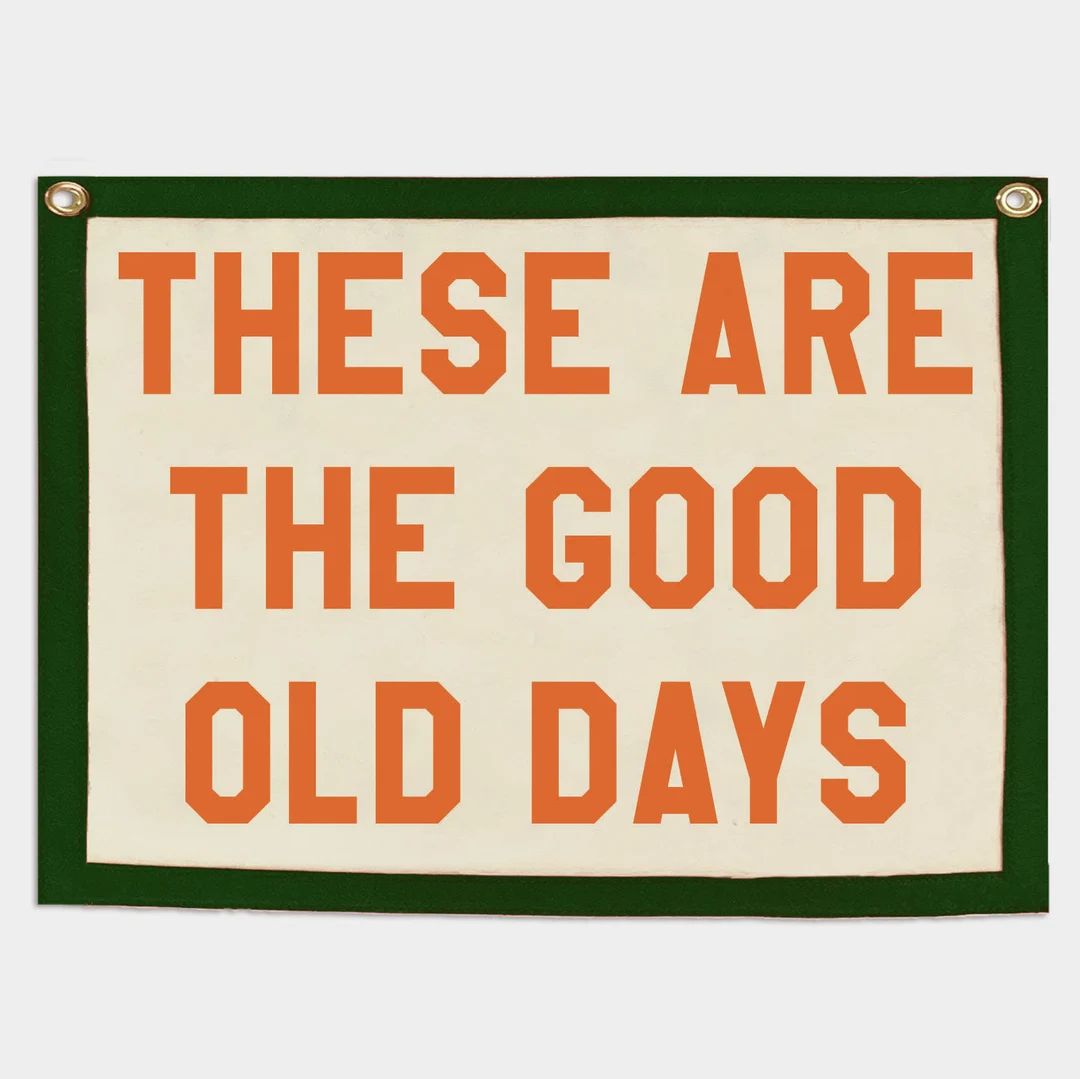 These are the good old days Banner | Felt Pennant Flag Banner | Vintage Banner | Wall Decor | Wal... | Etsy (US)