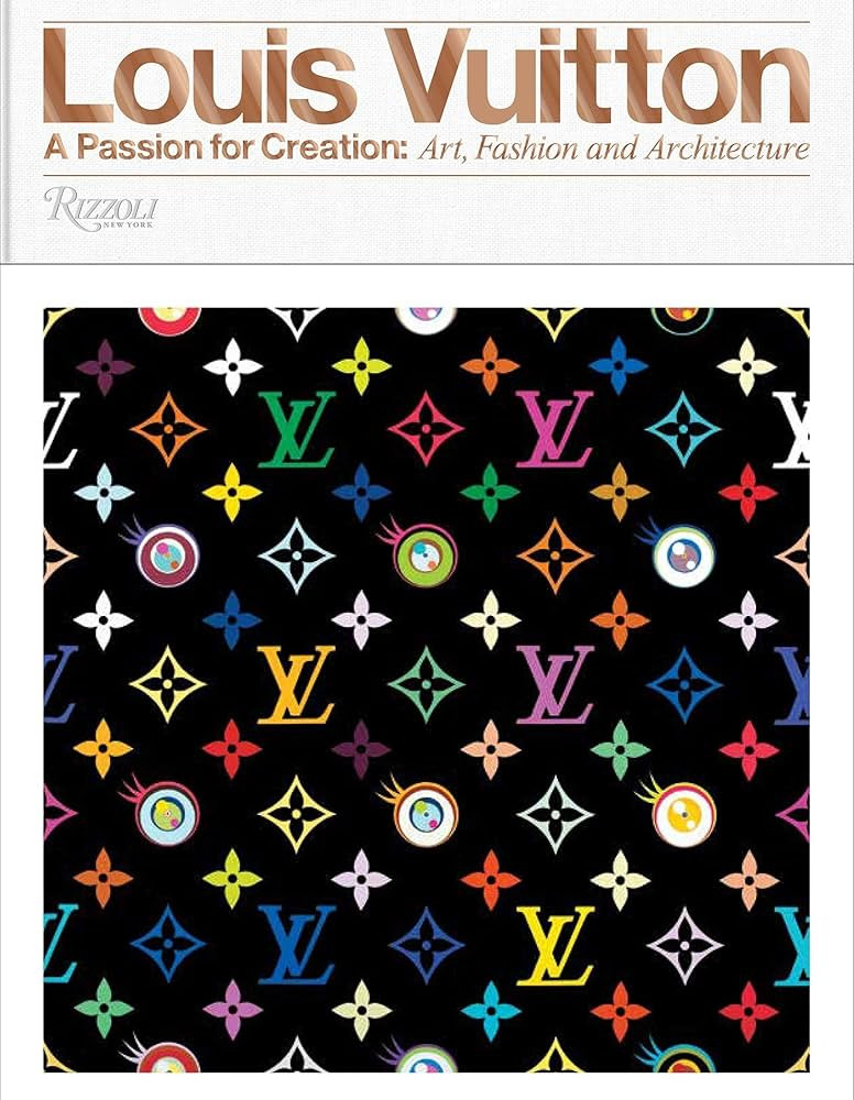 Louis Vuitton: A Passion for Creation: New Art, Fashion and Architecture | Amazon (US)